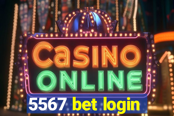 5567 bet login